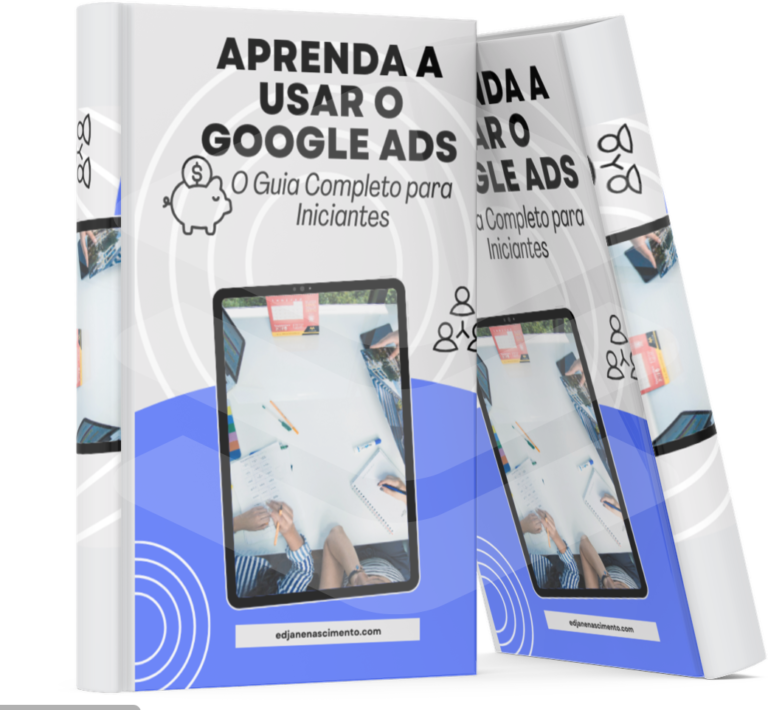 Aprenda A Usar O Google Ads O Guia Completo Para Afiliados Iniciantes