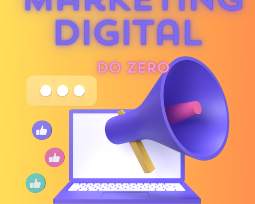Como Começar no Marketing Digital do Zero: Dicas Essenciais para Iniciantes